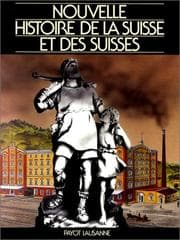 Tapa de Nouvelle histoire de la Suisse et des Suisses (French Edition)