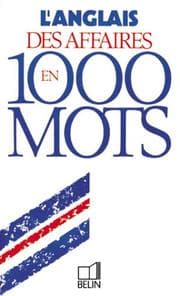 Tapa de L' Anglais des affaires en 1000 mots