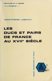 Tapa de Les ducs et pairs de France au XVIIe siècle
