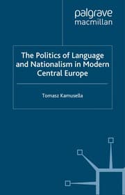 Tapa de The politics of language and nationalism in modern Central Europe