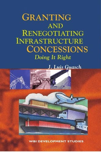 Tapa de Granting and renegotiating infrastructure concessions