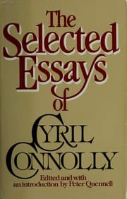 Tapa de The selected essays of Cyril Connolly