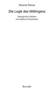 Tapa de Die Logik des Mißlingens. Strategisches Denken in komplexen Situationen