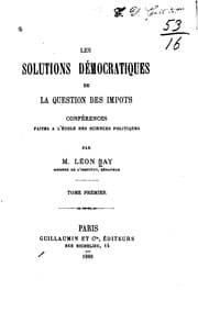 Tapa de Les solutions démocratiques de la question des impôts: Conférences faites à ..