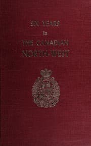 Tapa de Six years in the Canadian North-West. --