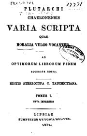 Tapa de Plutarchi Chaeronensis Varia scripta quae Moralia vulgo vocantur: ad optimorum librorum fidem ..