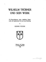 Tapa de Wilhelm Trübner und sein werk, 124 reproduktionen seiner sämtlichen Hauptwerke; mit begleitendem Text und einer Einleitung