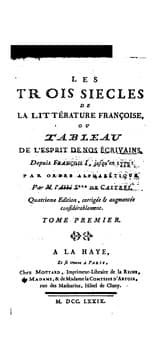 Tapa de Les trois siècles de la littérature françoise, ou Tableau de l'esprit de nos écrivains, depuis ..