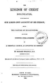 Tapa de The Kingdom of Christ Delineated, in Two Essays on Our Lord's Own Account of ..