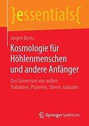 Tapa de Kosmologie für Höhlenmenschen und andere Anfänger : Das Universum von außen