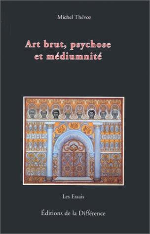 Tapa de Art brut, psychose et médiumnité