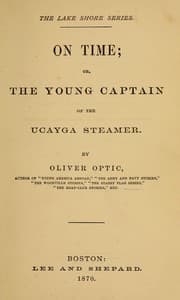 Tapa de On time, or, The young captain of the Ucayga steamer