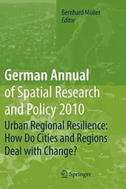 Tapa de German Annual of Spatial Research and Policy 2010 : Urban Regional Resilience