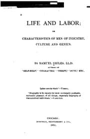 Tapa de Life and Labor, Or Characteristics of Men of Industry, Culture and Genius