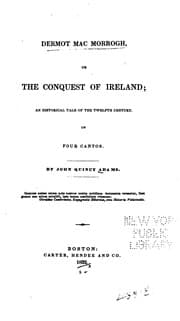 Tapa de Dermot MacMorrogh, Or the Conquest of Ireland: Or, The Conquest of Ireland; an Historical Tale ..
