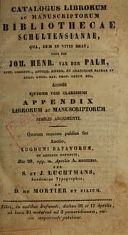 Tapa de Catalogus librorum ac manuscriptorum Bibliothecae Schultensianae, qua, dum in vivis erat, usus est Joh. Henr. van der Palm, Litt. Orientt., Antiqq. Hebrr. et Oratoriae Sacrae in Acad. Lugd. Bat. Prof. Ordin. etc