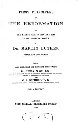 Tapa de First Principles of the Reformation: Or, the Ninety-five Theses and the ...