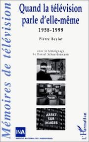 Tapa de Quand la télévision parle d'elle-même, 1958-1999