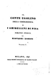 Tapa de Il conte Ugolino della Gherardesca e I Ghibellini di Pisa: Romanzo storico