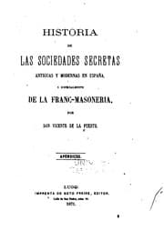 Tapa de Historia de las sociedades secretas antiguas y modernas en España, y ..