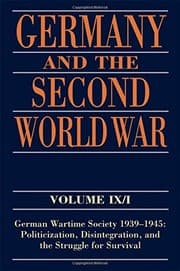 Tapa de Germany and the Second World War : Volume IX/I : German Wartime Society 1939-1945