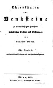 Tapa de Ehrensäulen und Denksteine zu einem künftigen Pantheon hebräischer Dichter und Dichtungen : ein Versuch mit hebräischen Beylagen und deutschen Uebersetzungen