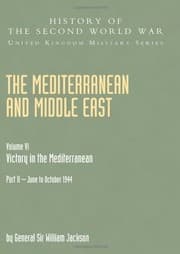 Tapa de Mediterranean And Middle East Volume Vi; Victory In The Mediterranean Part Ii June To October 1944 : History Of The Second World War : United Kingdom Military Series