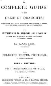 Tapa de A complete guide to the game of draughts ... being instructions to students and learners in the most scientific methods of playing the various games