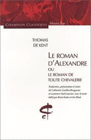 Tapa de Le Roman d'Alexandre ou Le Roman de toute chevalerie