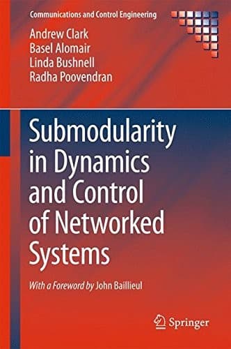 Tapa de Submodularity in Dynamics and Control of Networked Systems