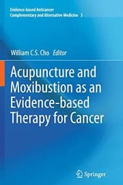 Tapa de Acupuncture and Moxibustion as an Evidence-based Therapy for Cancer