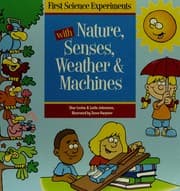 Tapa de First science experiments with nature, senses, weather & machines