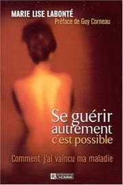 Tapa de Se guérir autrement c'est possible, comment j'ai vaincu ma maladie