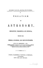 Tapa de A Treatise on Astronomy, Descriptive, Theoretical and Physical, Designed for Schools, Academies ..