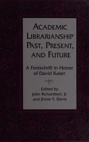 Tapa de Academic librarianship, past, present, and future