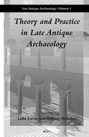 Tapa de Theory and practice in late antique archaeology