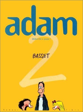 Tapa de Adam. 2, Demande à papa!