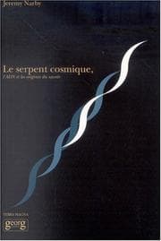 Tapa de Le serpent cosmique, l'ADN et les origines du savoir