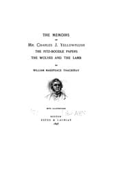 Tapa de The Memoirs of Mr. Charles J. Yellowplush: The Fitz-Boodle Papers ; The Wolves and the Lamb