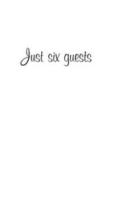 Tapa de Just six guests