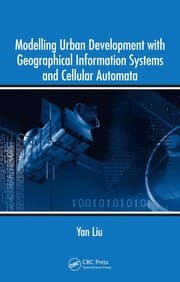 Tapa de Modelling Urban Development with Geographical Information Systems and Cellular Automata