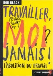 Tapa de Travailler, moi ? jamais !
