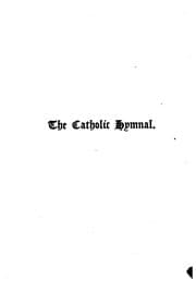 Tapa de The Catholic Hymnal: Containing Hymns for Congregational and Home Use, and the Vesper Psalms ..