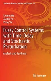Tapa de Fuzzy Control Systems with Time-Delay and Stochastic Perturbation