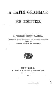 Tapa de A Latin grammar for beginners