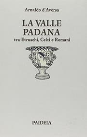 Tapa de La Valle Padana tra Etruschi, Celti e Romani
