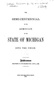 Tapa de The Semi Centennial of the Admission of the State of Michigan Into the Union ..