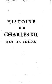 Tapa de Histoire de Charles XII. Roi de Suede: roi de Suede