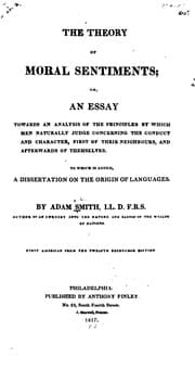 Tapa de The Theory of Moral Sentiments, Or, An Essay Towards an Analysis of the Principles, by which Men ..