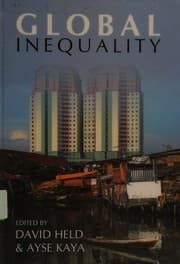 Tapa de GLOBAL INEQUALITY: PATTERNS AND EXPLANATIONS; ED. BY DAVID HELD